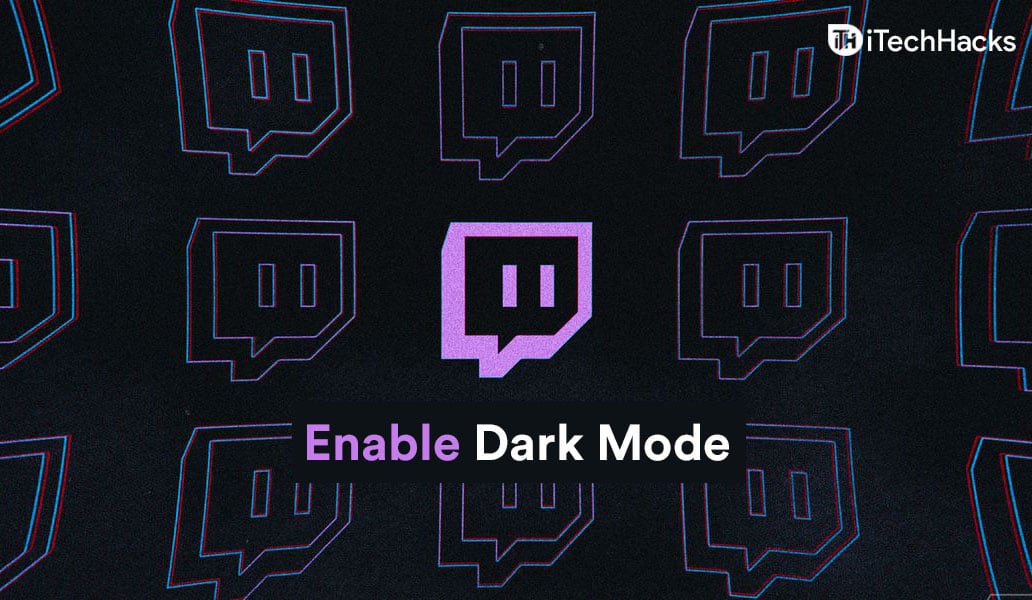 Cómo habilitar el modo oscuro de Twitch en PC, tableta o teléfono