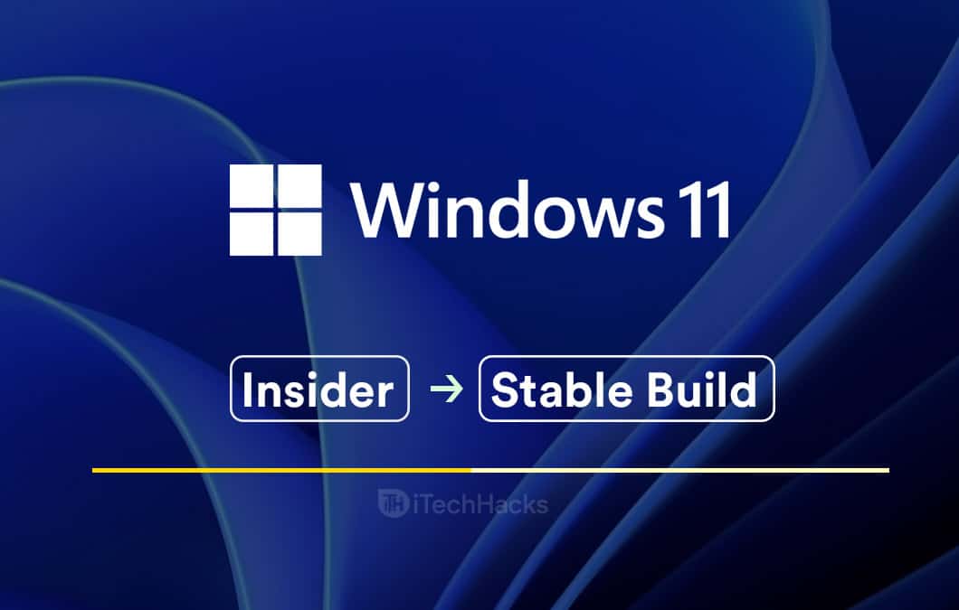 İçeriden Kararlı Windows 11 Yapısına Nasıl Geçilir