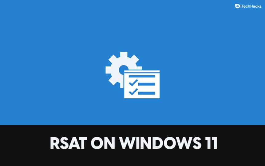 Cómo instalar RSAT en Windows 11 