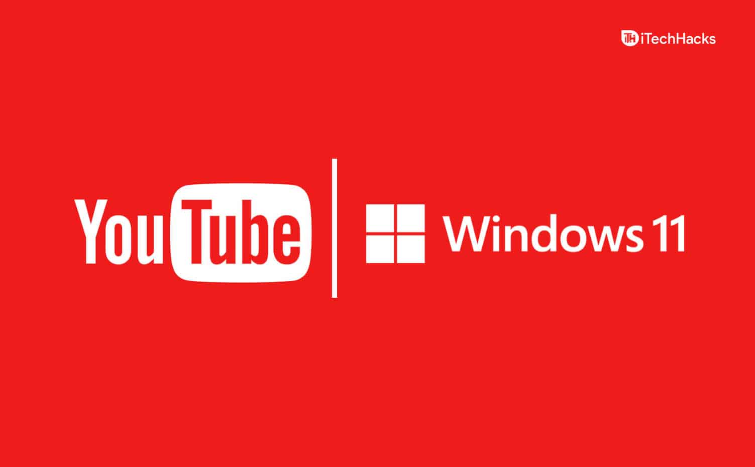 Scarica l'app YouTube per PC Windows 11 (programma di installazione offline)