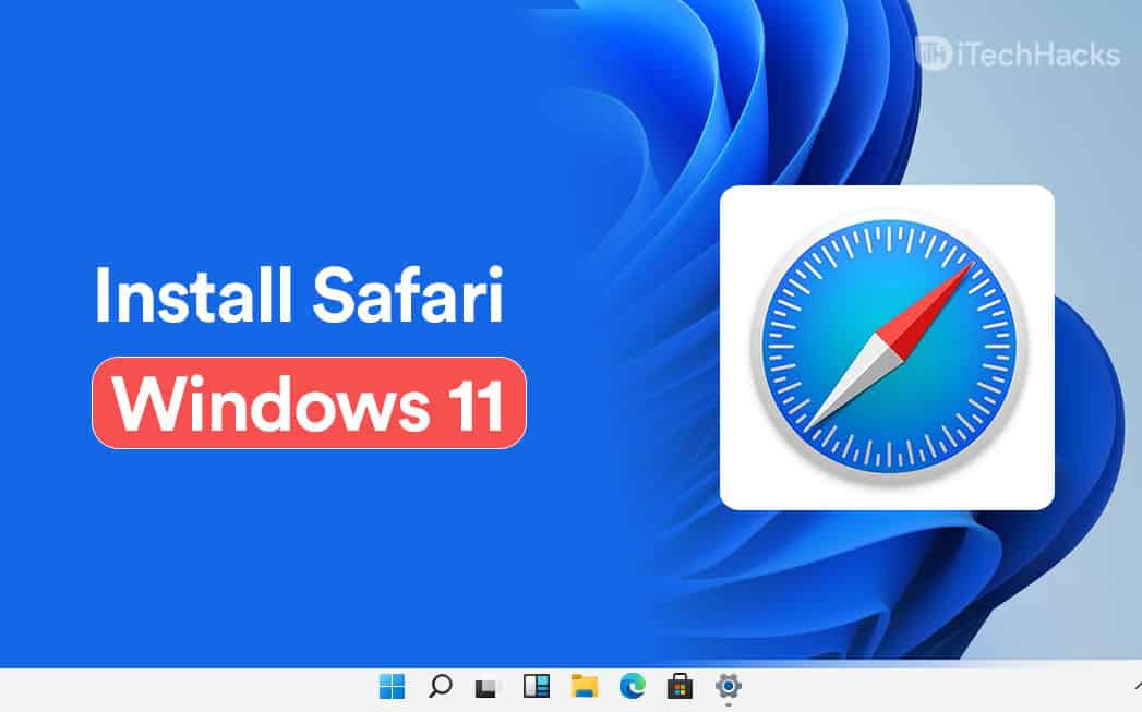 Як завантажити та встановити Safari на Windows 11