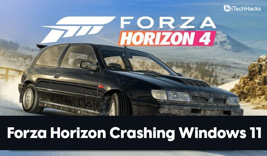 Fix Forza Horizon 4/5 Crashing ne fonctionne pas dans Windows 11