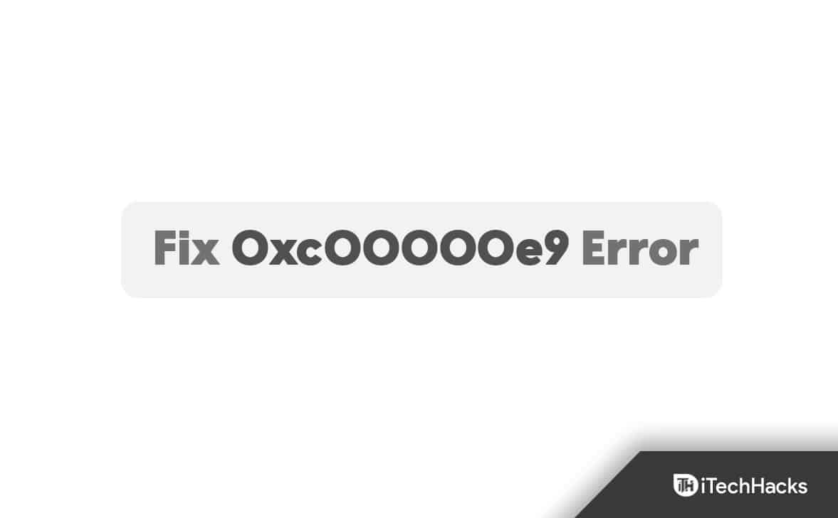 Cómo solucionar el código de error 0xc00000e9 en Windows 11