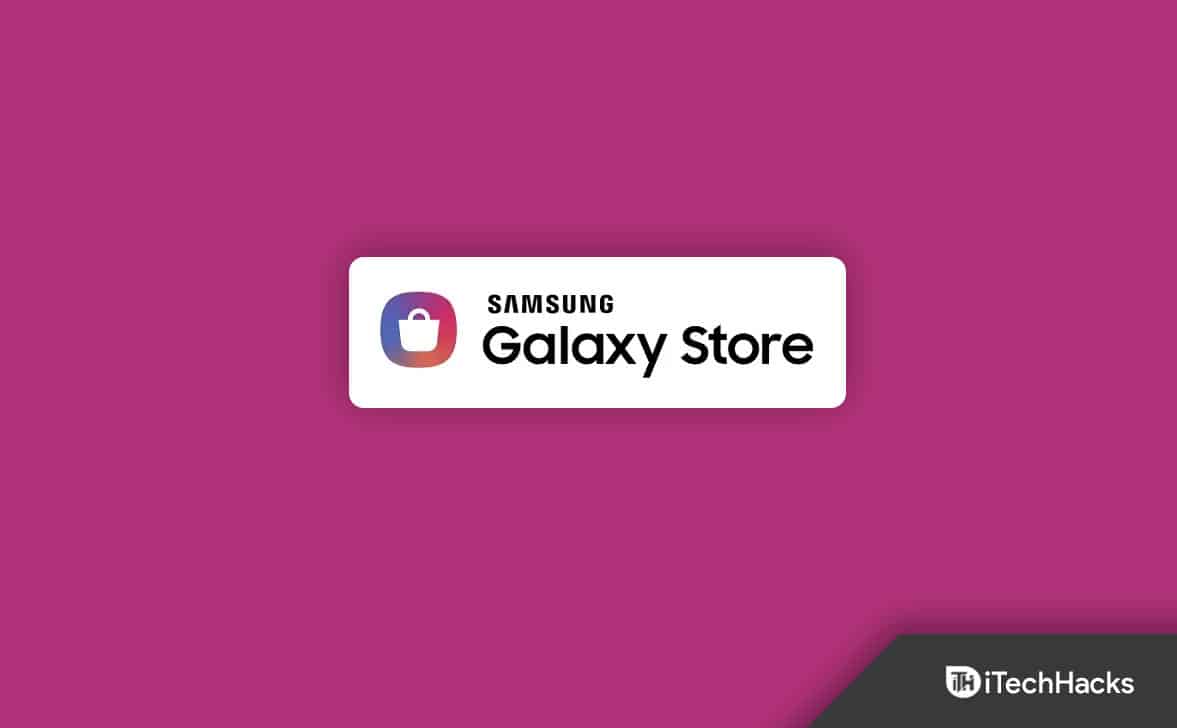 Fix Galaxy Store não abrindo, colidindo com Samsung Mobiles/Tab