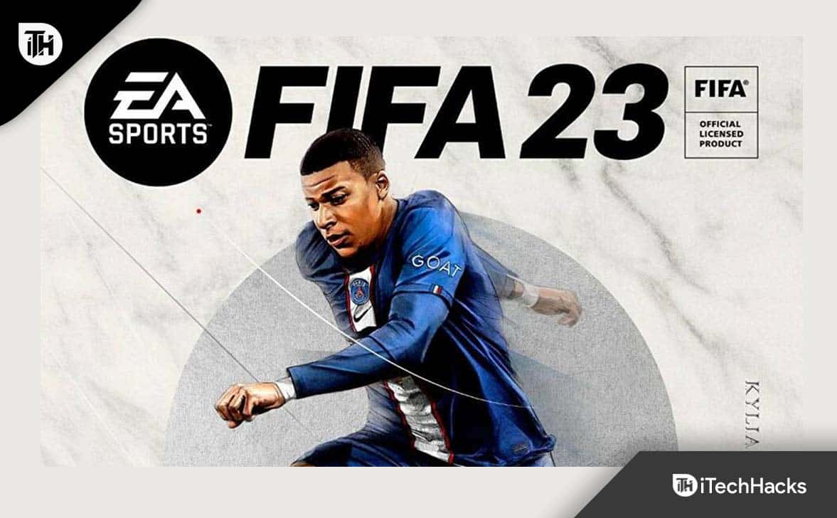 9 sposobów na naprawienie problemu z zacinaniem się gry FIFA 23 Low FPS i jak go zwiększyć