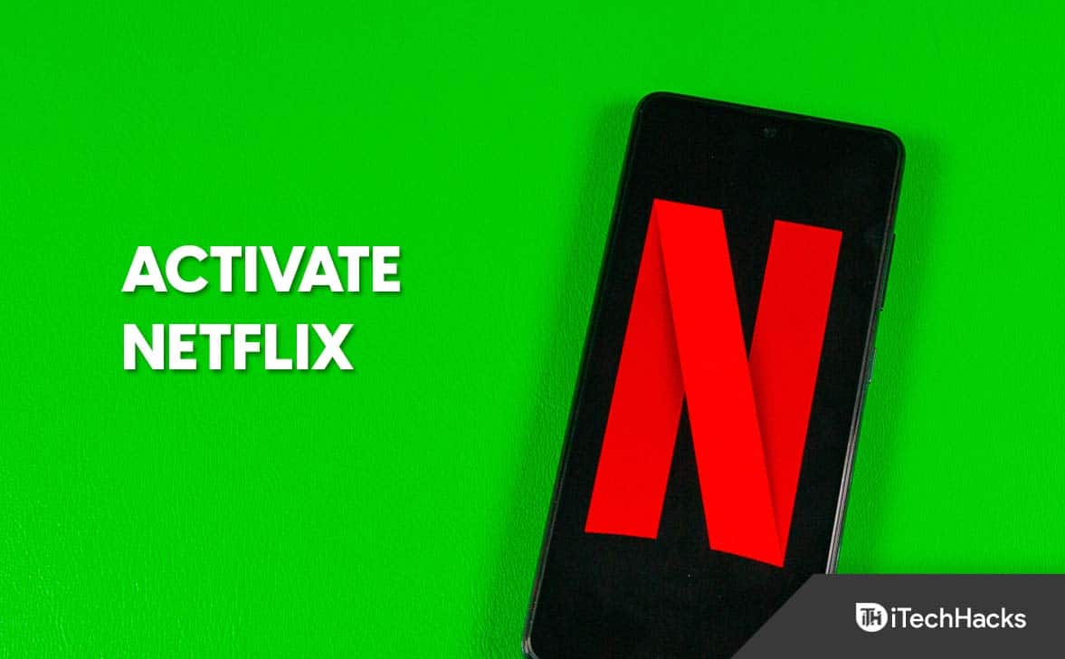 Comment activer Netflix sur tous les appareils sur Netflix.com/tv8