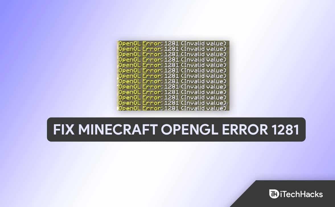 Como corrigir o erro do Minecraft OpenGL 1281