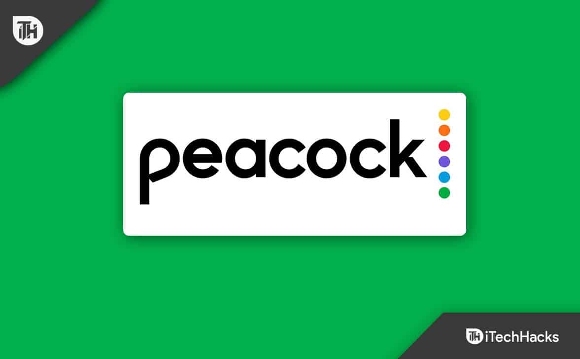 Cómo solucionar el problema de que Peacock no funciona o no se carga