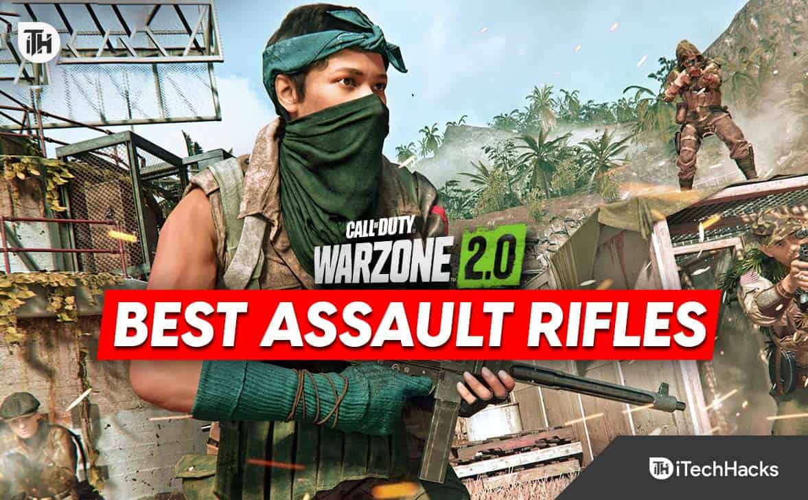 Top 10 des meilleurs fusils d'assaut dans Warzone 2: Liste classée AR complète