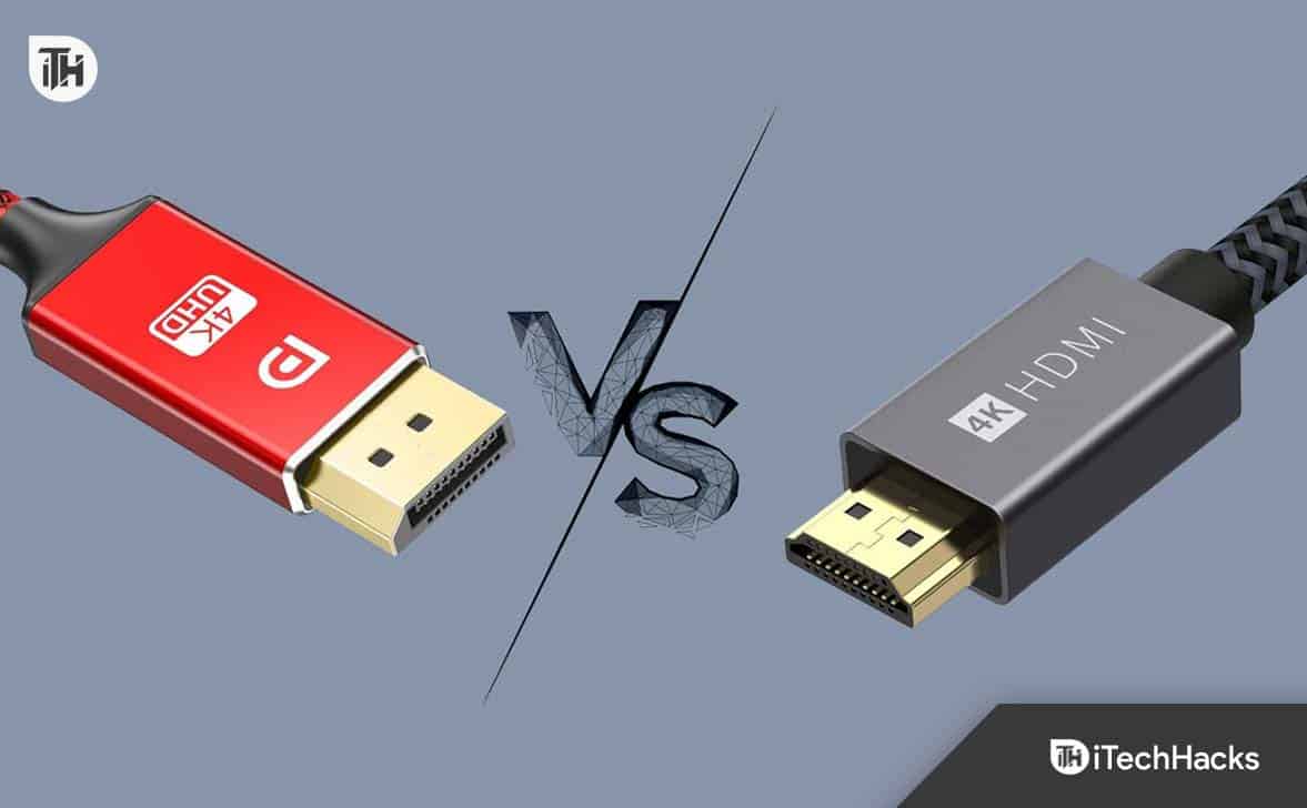 DisplayPort ve HDMI: Oyun İçin Hangisi Daha İyi