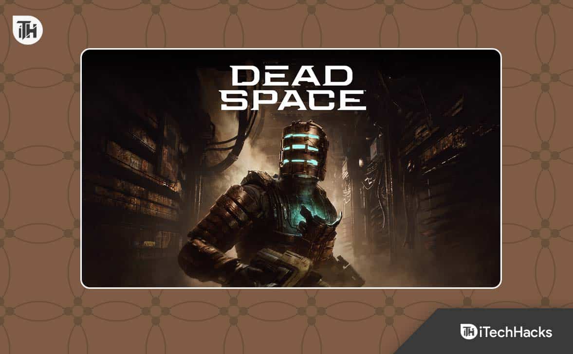 Come risolvere il problema delle texture di Dead Space che non si caricano nel gioco