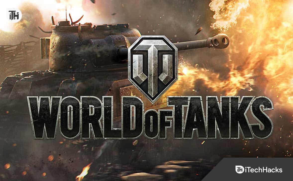 Comment corriger l'erreur de connexion World of Tanks «Impossible de se connecter au serveur»