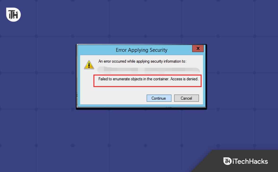 Solución al problema “Error al enumerar objetos en el contenedor” en Windows 10/11