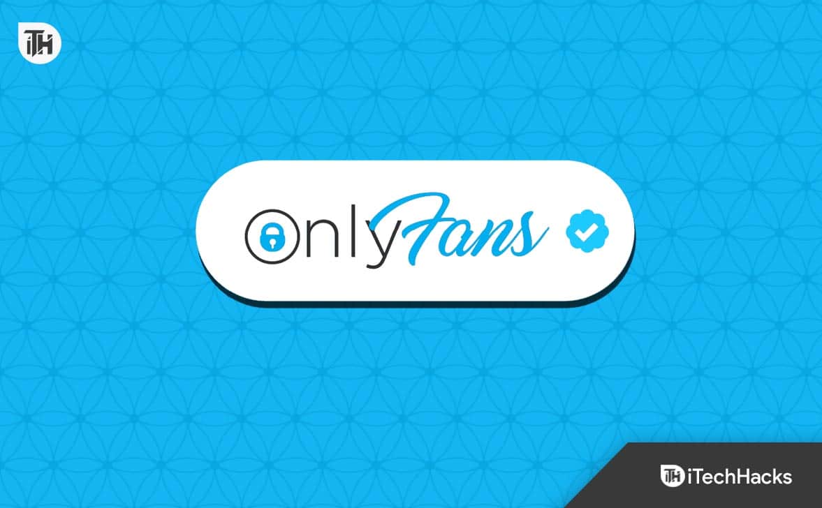 Kaip išspręsti „Onlyfans“ neįkelia vaizdų problemą