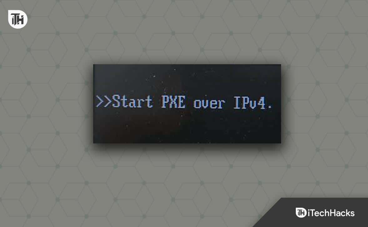 Corrija Iniciar o PXE sobre a mensagem de erro IPv4 enquanto inicializa no Windows 11