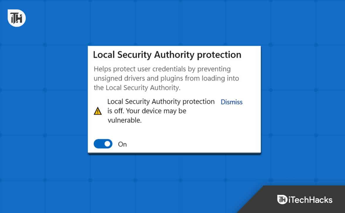 Cómo arreglar la protección de la autoridad de seguridad local está desactivada en Windows 11