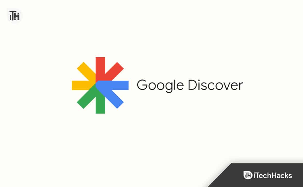 Google Discover Çalışmama Sorunu Nasıl Onarılır