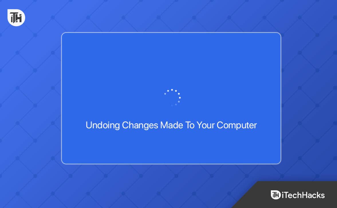 12 façons de corriger l’annulation des modifications apportées à l’ordinateur Windows 11