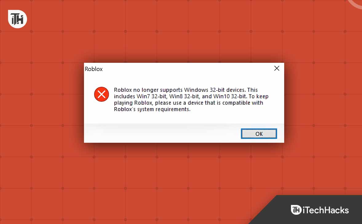 Roblox'un Windows'ta 32-Bit'i Artık Desteklememesi Nasıl Düzeltilir