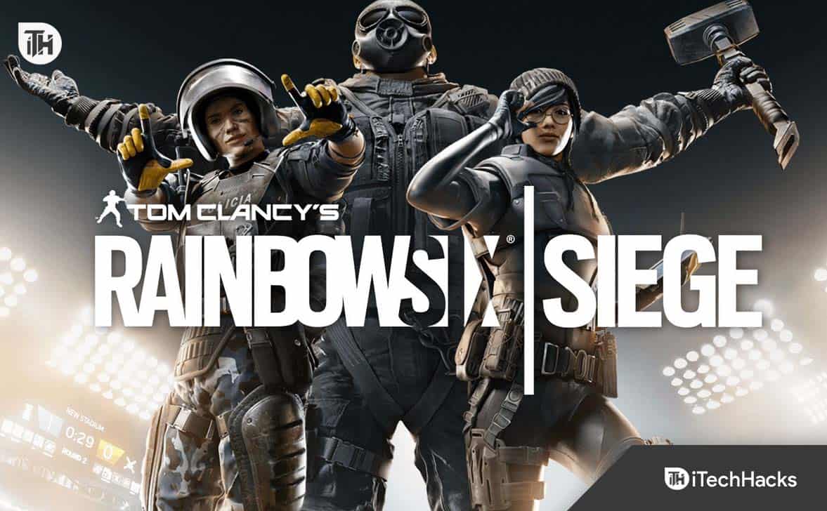 Comment réparer le siège de Rainbow Six ne fonctionne pas, ne sera pas lancé sur PC