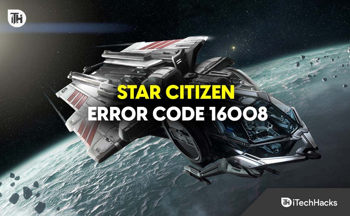 Fix Star Citizen Error Code 16008: Fix, orsaker och lösningar