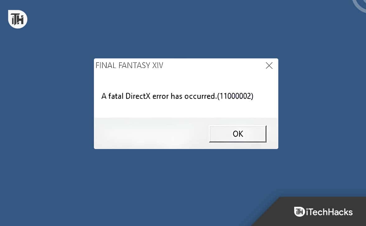 Las 10 formas principales de corregir un error fatal de DirectX en FFXIV (2024)