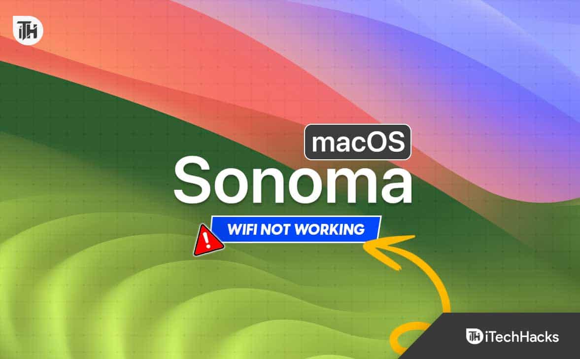 10 najlepszych sposobów na naprawę problemów z WiFi w systemie macOS Sonoma