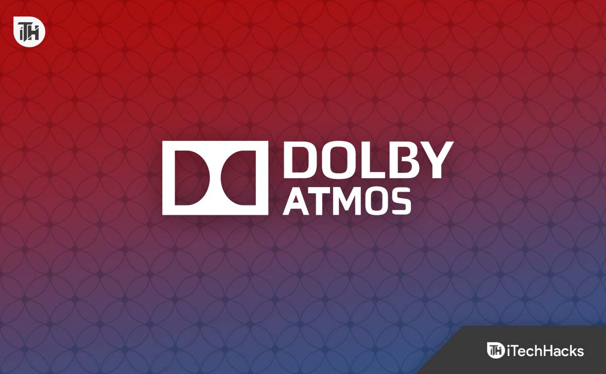 7 måter å fikse Dolby Access som ikke lastes på Windows 10/11