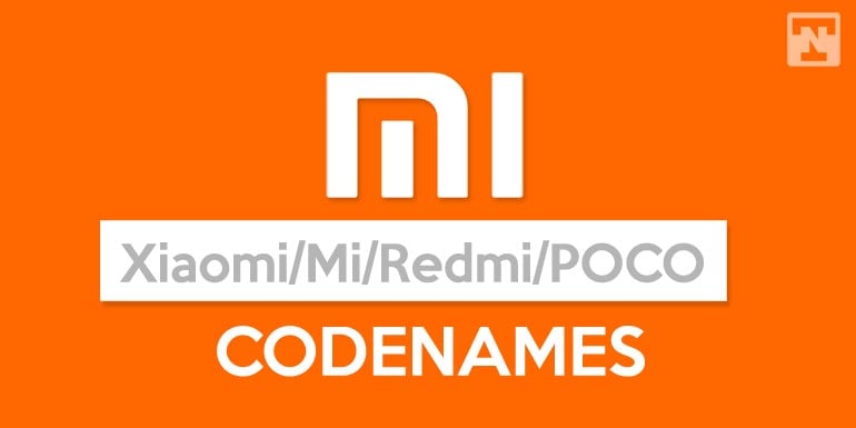 Codenames όλων των συσκευών Xiaomi, Redmi και Poco