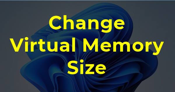 Cómo cambiar el tamaño de la memoria virtual en Windows 11