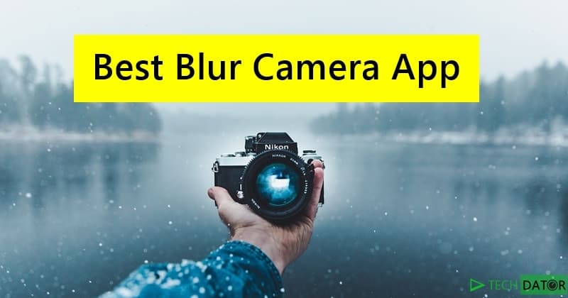 14 Melhores aplicativos de câmera Blur Blur de fundo para Android