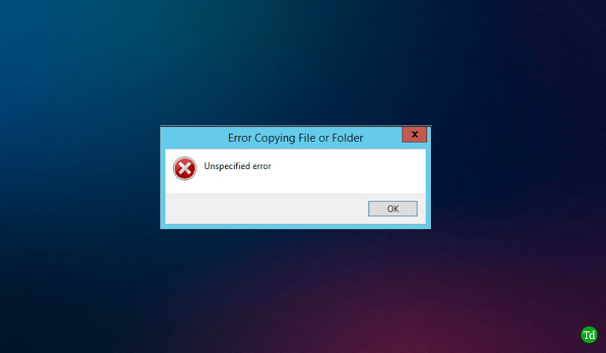 10 Correction de l'erreur non spécifiée lors de la copie du fichier ou du dossier dans Windows