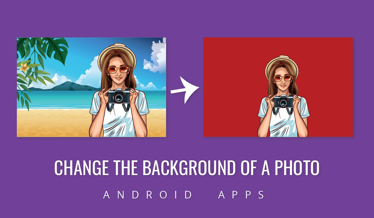 5 meilleures applications Android pour changer l'arrière-plan de la photo en blanc