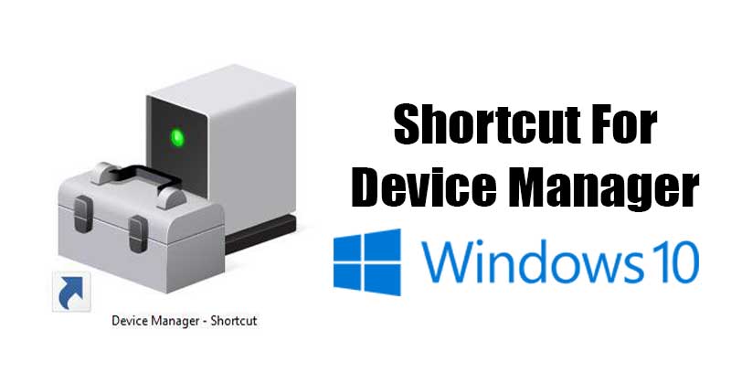 Hoe u snelkoppeling maakt voor Device Manager op Windows