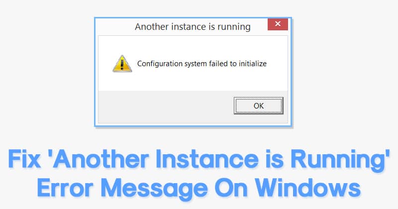 Hoe u de fout 'Een ander exemplaar wordt uitgevoerd' op Windows kunt oplossen