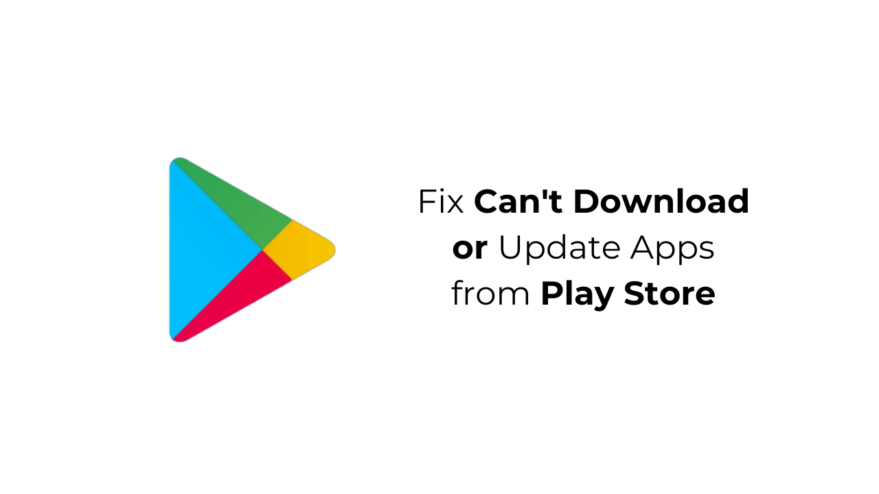 Nu puteți descărca sau actualiza aplicații din Magazinul Play? 7 remedieri