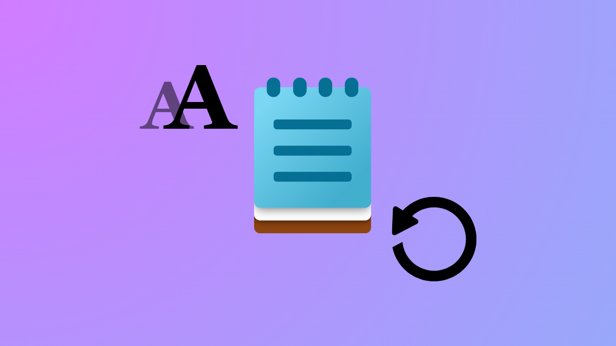 Cómo restablecer la fuente de bloc de notas en Windows 11