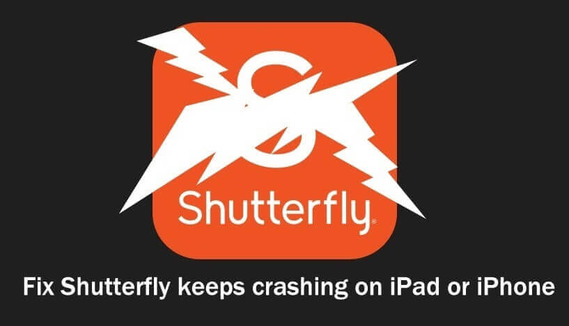 7 Düzeltme Shutterfly 2025'te iPhone'da çökmeye devam ediyor