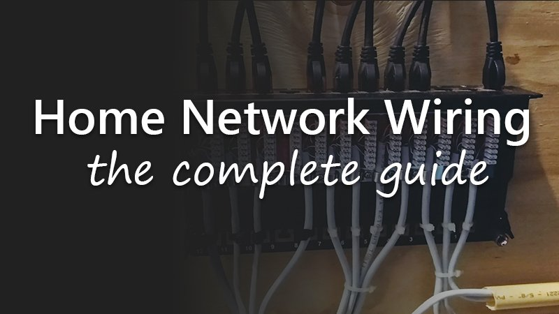 Le guide complet du câblage Ethernet domestique