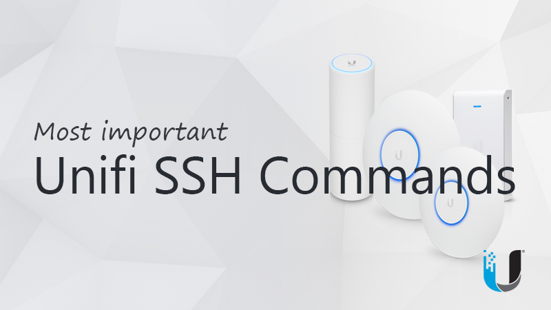 Todos los comandos de unifi SSH que quieres saber