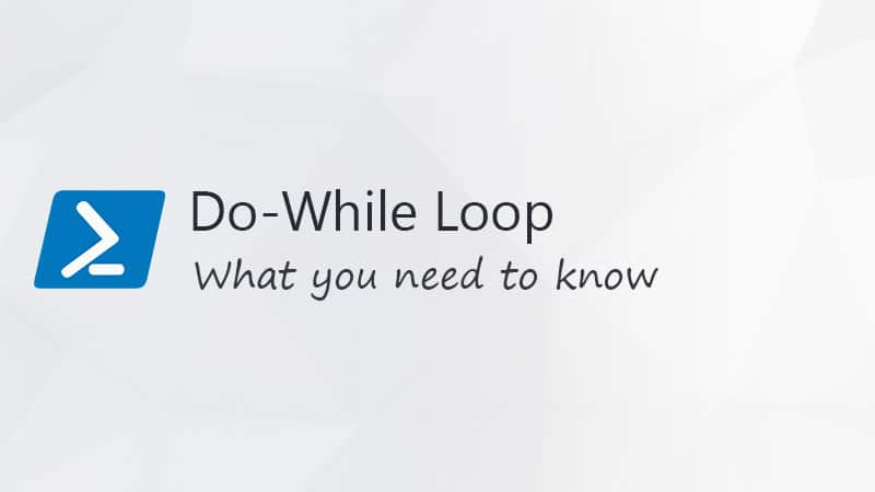 PowerShell Do While Loop Explained