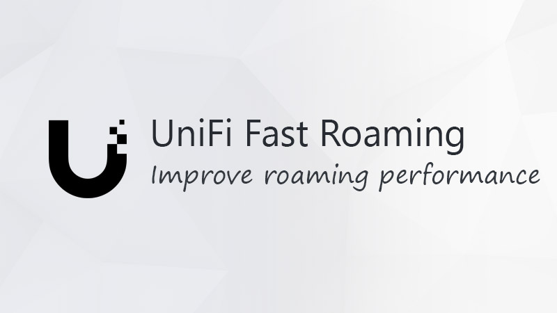 UniFi Fast Roaming förklaras