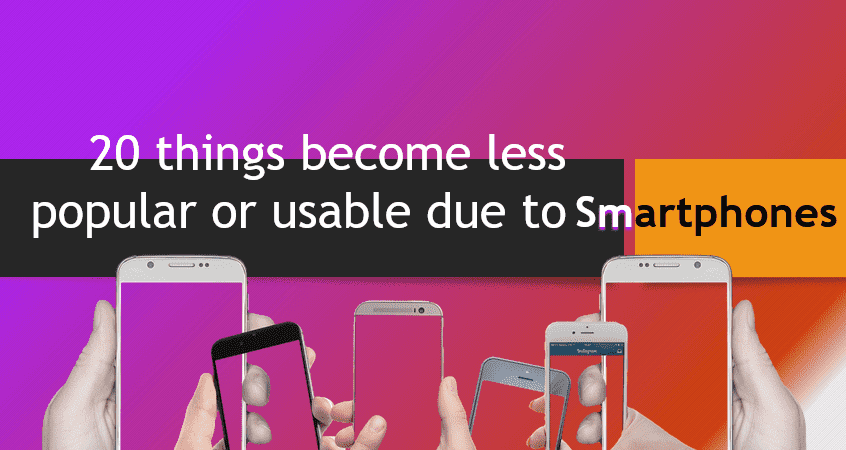 20 saker blir mindre populära eller användbara på grund av smartphones