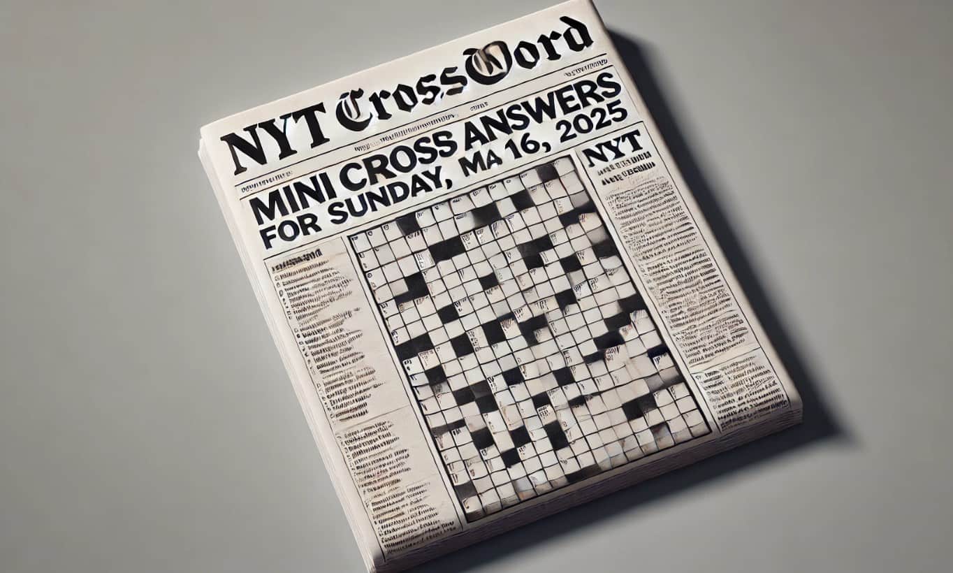 NYT Mini Crossword Answers na niedzielę, 16 marca 2025: Dzisiejsze rozwiązanie układanki