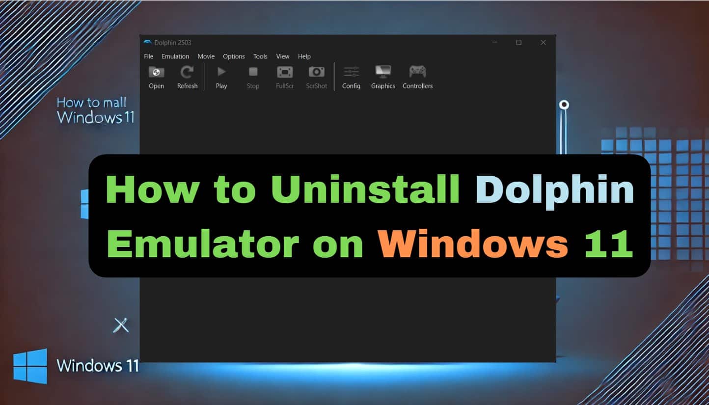 Comment désinstaller l'émulateur de dolphin sur Windows 11: un guide complet