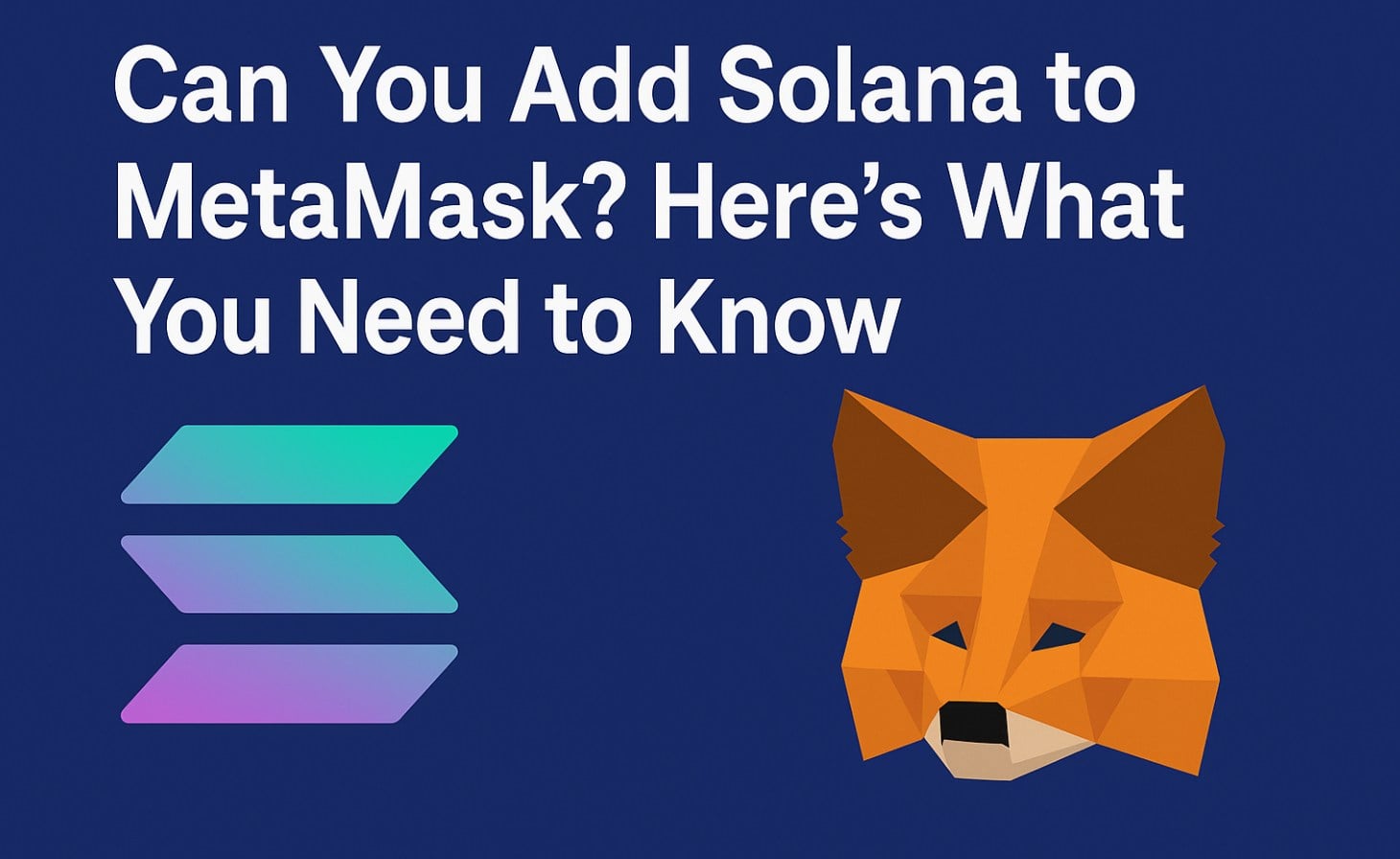 Voitko lisätä Solanan MetaMaskiin? Tässä on mitä sinun täytyy tietää