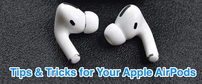 19 bästa AirPods tips och tricks för Apple-användaren