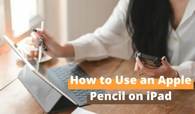 iPadでApple Pencilを使う方法