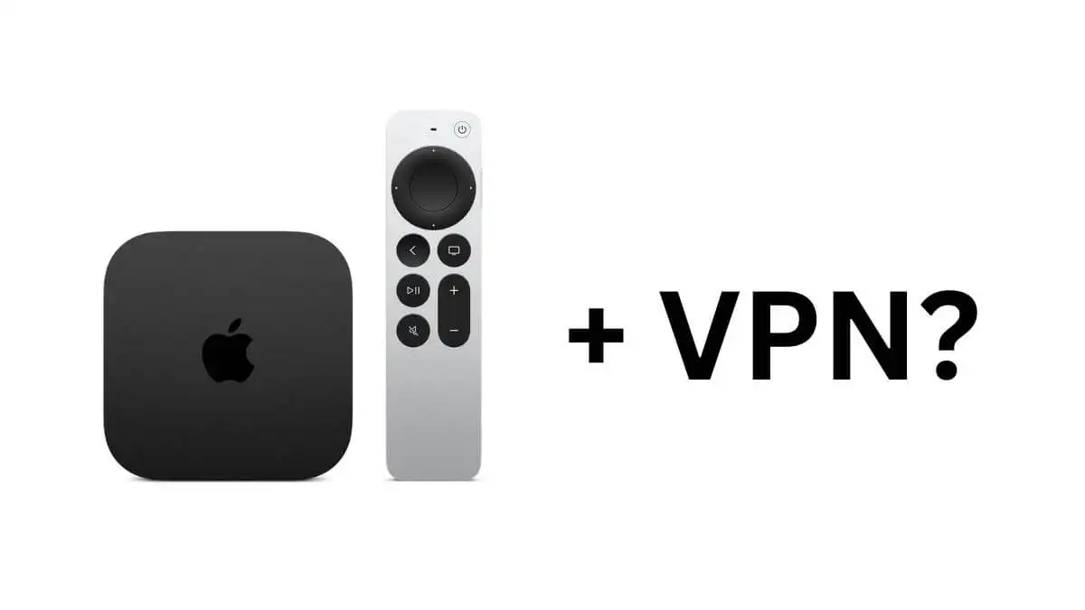 Apple TV に VPN をインストールして使用する方法