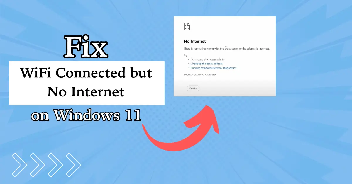 WiFi bağlantılı ama Windows 11'de İnternet hatası nasıl düzeltilir